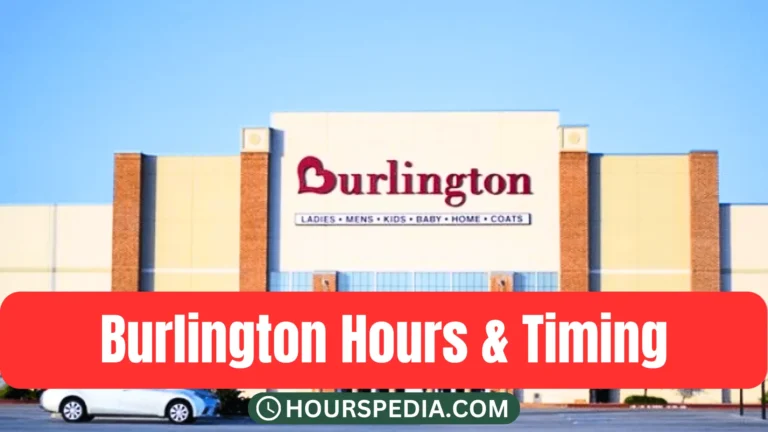 Burlington Store Hours: Your Guide to Opening and Closing Times