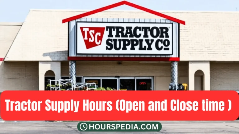 Tractor Supply Hours: Regular & Holiday Schedule